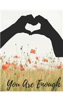 You Are Enough