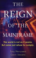 The Reign of the Mainframe