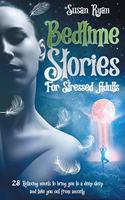 Bedtime Stories for Stressed Adults