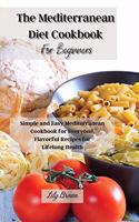 The Mediterranean Diet Cookbook For Beginners