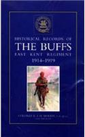 Historical Records of the Buffs (East Kent Regiment) 3rd Foot 1914-1919