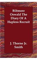 Biltmore Oswald The Diary Of A Hapless Recruit