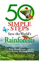 50 Simple Steps to Save the World's Rainforests