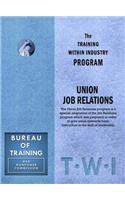 Training Within Industry: Union Job Relations