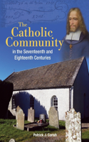 Catholic Community in the Seventeenth and Eighteenth Centuries