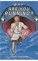 Why Are You Running?