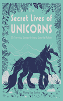 The Secret Lives of Unicorns: (1 The Secret Lives of...)