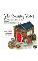 Country Tales with Rodderick & Mabel Rat and their Allotment Friends