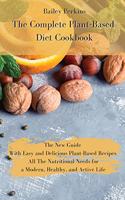 The Complete Plant-Based Diet Cookbook