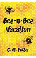 Bee-n-Bee Vacation