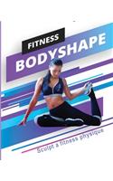Fitness Bodyshape - Sculpt a Fitness Physique
