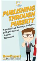 Publishing Through Puberty