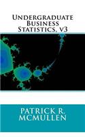 Undergraduate Business Statistics, V3