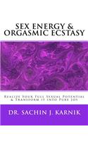 Sex Energy & Orgasmic Ecstasy