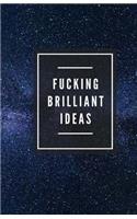 Fucking Brilliant Ideas (Notebook)