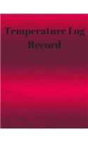 Temperature Log Record: Daily Temperature record Large 8.5 Inches By 11 Inches 122 Pages Includes Sections For Date of Check, Time AM Temp PM Temp, Comments /Action and Sup