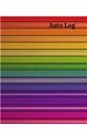 Auto Log: Auto Log: Car Maintenance Log Book For All Your Auto Maintenance, Repair & Gas Mileage. Repair Record Book Journal. Log Date, Mileage, Repairs And M