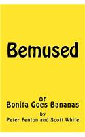 Bemused