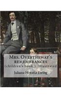 Mrs. Overtheway's remembrances. By