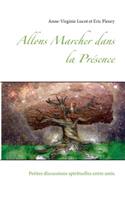 Allons Marcher dans la Présence