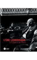 L'ere Liebermann a l'Opera de Paris
