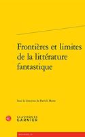 Frontieres Et Limites de la Litterature Fantastique
