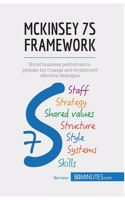 Mckinsey 7s Framework: Boost Business Performance, Prepare for Change