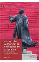 Anamorphic Authorship in Canonical Film Adaptation