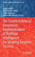 Fourth Industrial Revolution: Implementation of Artificial Intelligence for Growing Business Success