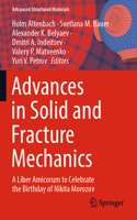 Advances in Solid and Fracture Mechanics