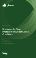 Strategies for Tree Improvement under Stress Conditions