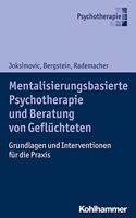 Mentalisierungsbasierte Psychotherapie Und Beratung Von Gefluchteten