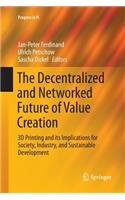 Decentralized and Networked Future of Value Creation