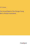 First Annual Report of the Chicago Young Men's Christian Association