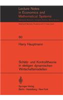 Schätz- Und Kontrolltheorie in Stetigen Dynamischen Wirtschaftsmodellen Mit System- Und Beobachtungsfehlern