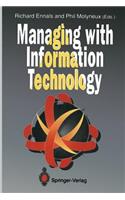 Managing with Information Technology