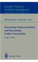 Knowledge Representation and Reasoning Under Uncertainty