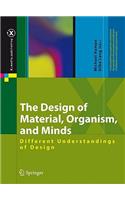 Design of Material, Organism, and Minds