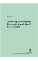 Measuring Interlanguage Pragmatic Knowledge of EFL Learners