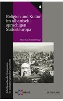 Religion Und Kultur Im Albanischsprachigen Suedosteuropa