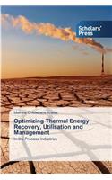 Optimizing Thermal Energy Recovery, Utilisation and Management