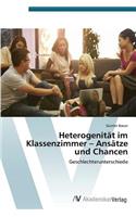Heterogenität im Klassenzimmer - Ansätze und Chancen