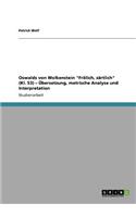 Oswalds von Wolkenstein Frölich, zärtlich (Kl. 53) - Übersetzung, metrische Analyse und Interpretation