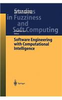 Software Engineering with Computational Intelligence: (121 Studies in Fuzziness and Soft Computing)
