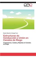Estructuras de Conduccion O Union En Canales de Riego
