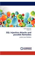 SQL Injection Attacks and possible Remedies