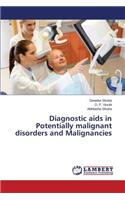 Diagnostic AIDS in Potentially Malignant Disorders and Malignancies