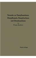 Anleitung zur Durchführung von Versuchen an Dampfmaschinen, Dampfkesseln, Dampfturbinen und Dieselmaschinen