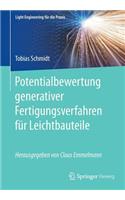 Potentialbewertung generativer Fertigungsverfahren für Leichtbauteile