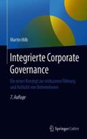 Integrierte Corporate Governance: Ein Neues Konzept Zur Wirksamen Führung Und Aufsicht Von Unternehmen